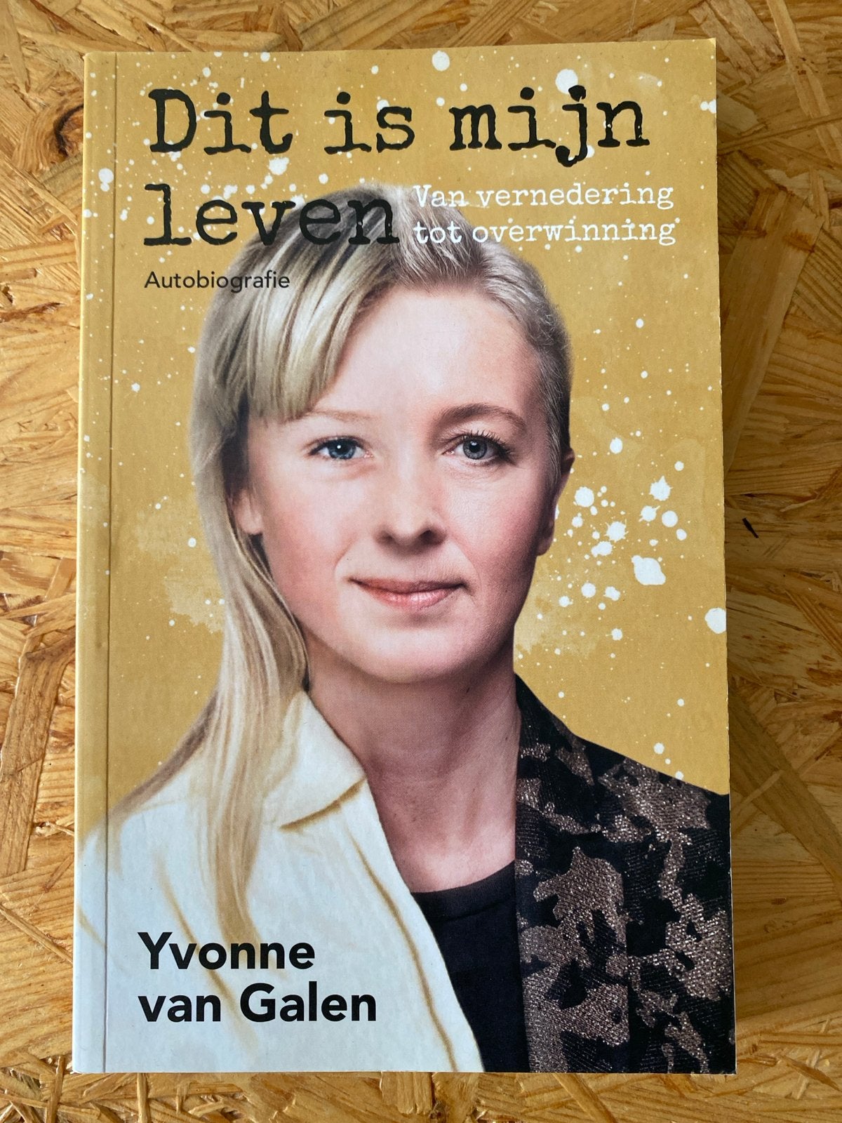 Dit is mijn leven - Yvonne van Galen (Autobiografie), Ophalen of Verzenden, Zo goed als nieuw, Overige