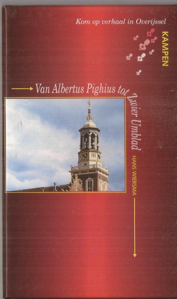 Albertus Pighius tot Zwier Umblad Literaire wandeling Kampen, Ophalen of Verzenden, Zo goed als nieuw, Hans Wiersma