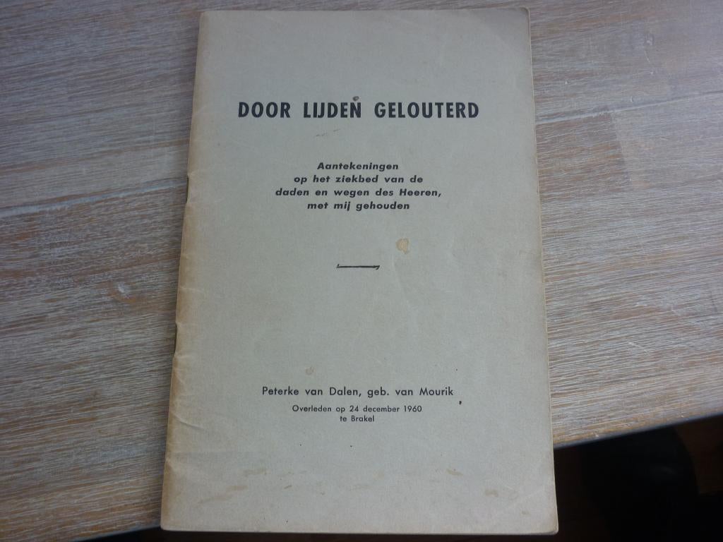 Door lijden gelouterd - Peterke van Mourik te Brakel, Ophalen of Verzenden, Gelezen, Christendom | Protestants