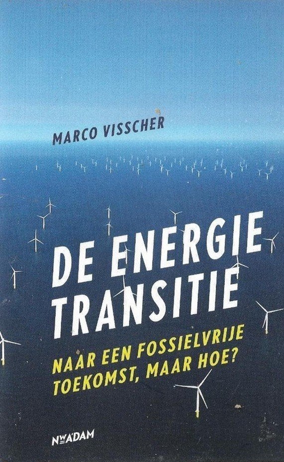 Marco Visscher De energie transitie, Maatschappij en Samenleving, Ophalen of Verzenden, Zo goed als nieuw, Nederland