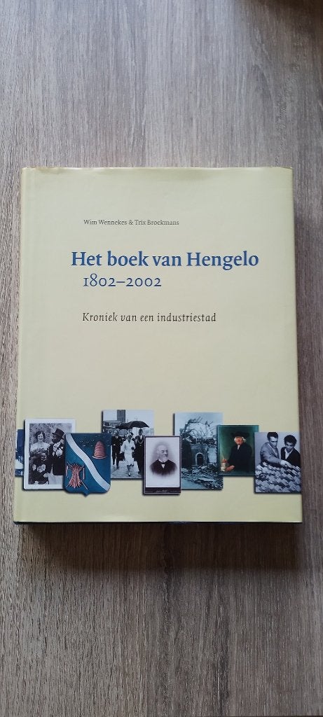 Het boek van Hengelo ( Wim Wennekes en Trix Broekmans, Boeken, Ophalen of Verzenden, Zo goed als nieuw