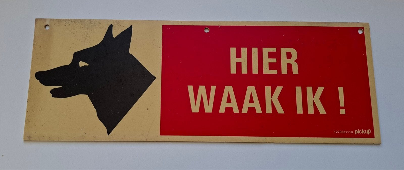 Hier waak ik ! bordje, Ophalen of Verzenden, Gebruikt, Reclamebord