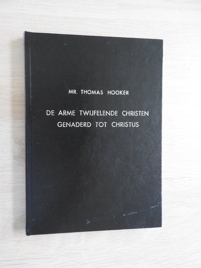Thomas Hooker - De arme twijfelende christen tot Christus, Ophalen of Verzenden, Zo goed als nieuw
