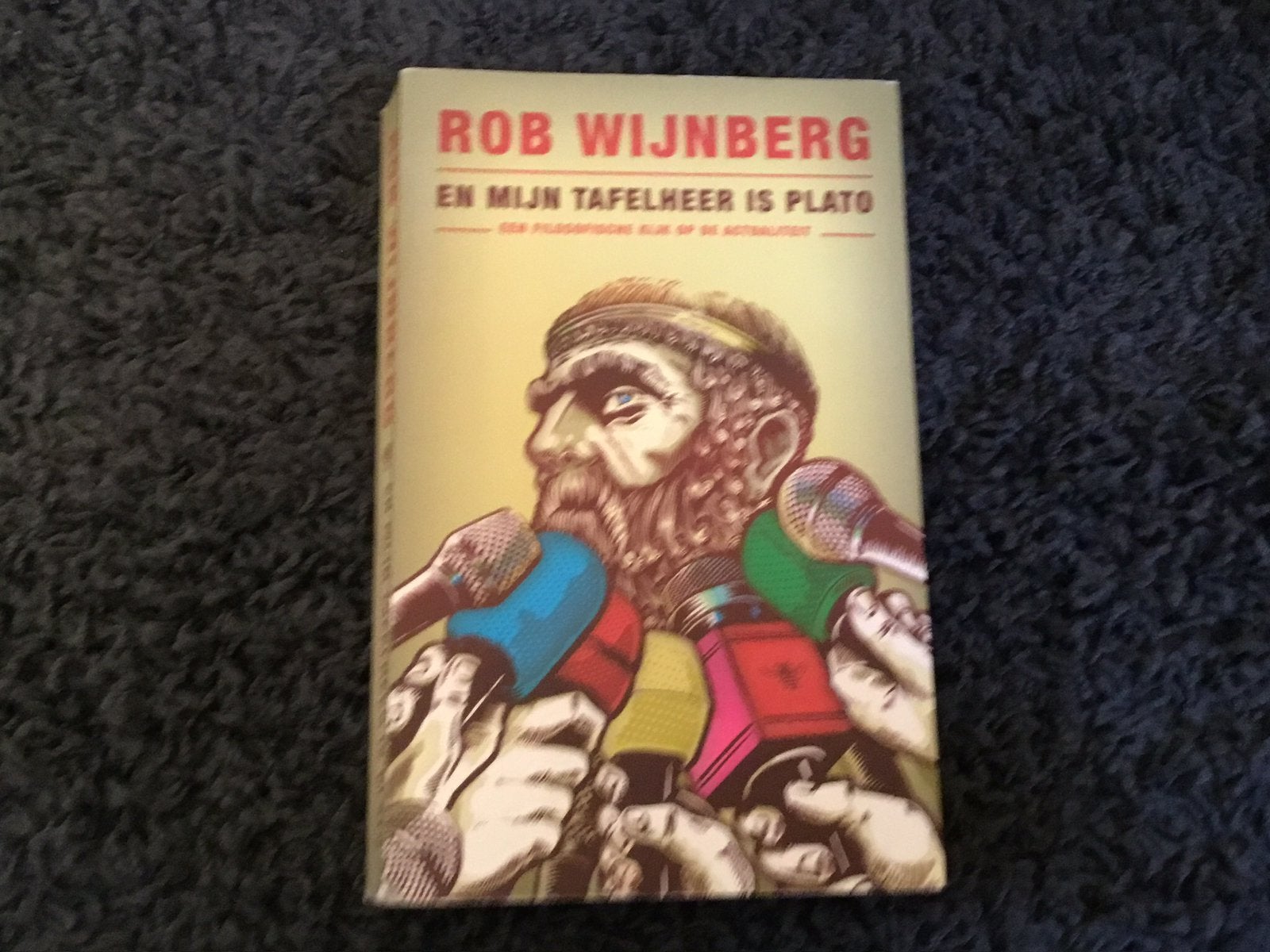 Rob Wijnberg  En mijn tafelheer is Plato, Ophalen of Verzenden, Zo goed als nieuw