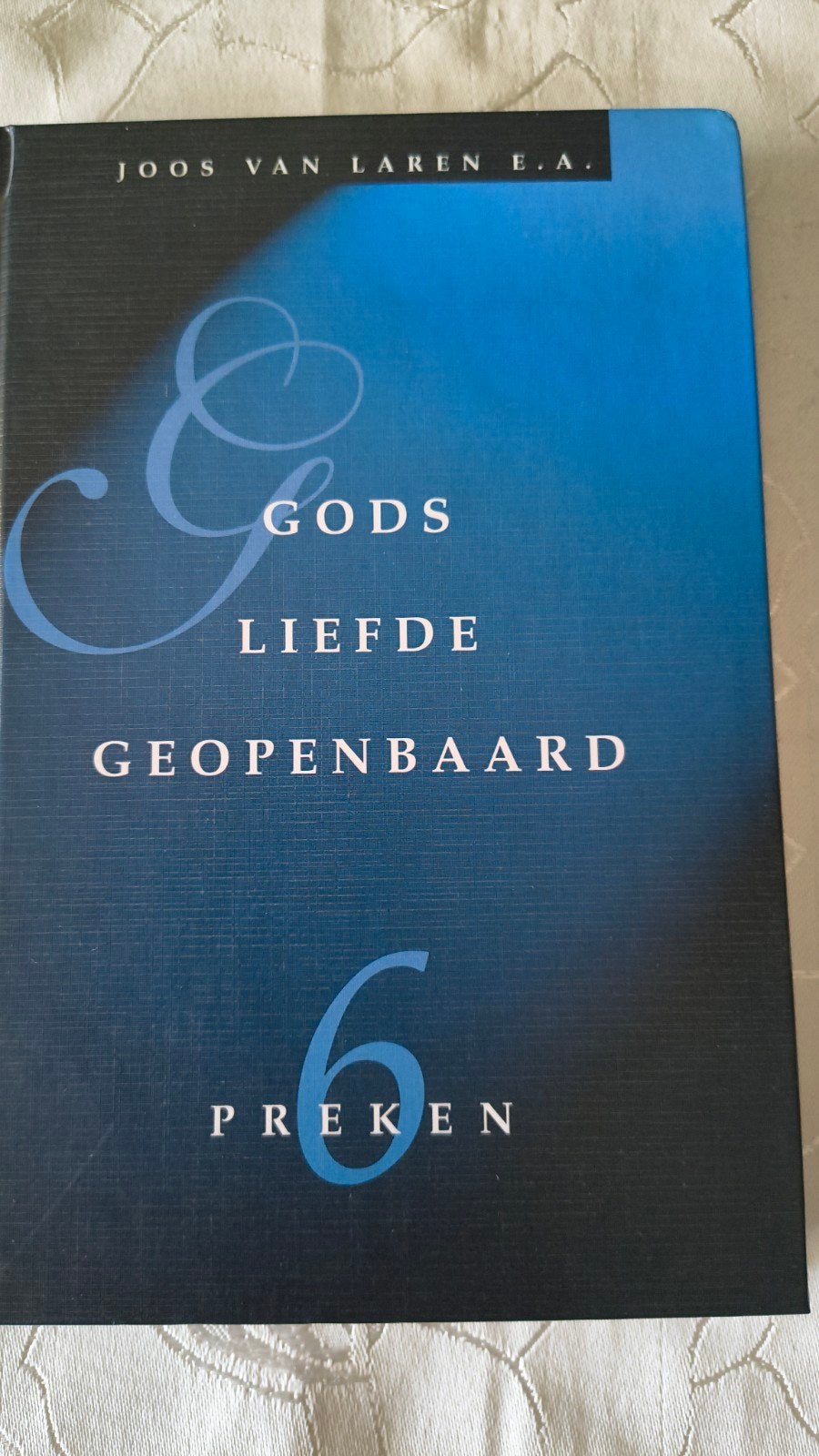 Gods liefde geopenbaard. Joos van Laren. e/a, Ophalen of Verzenden, Zo goed als nieuw