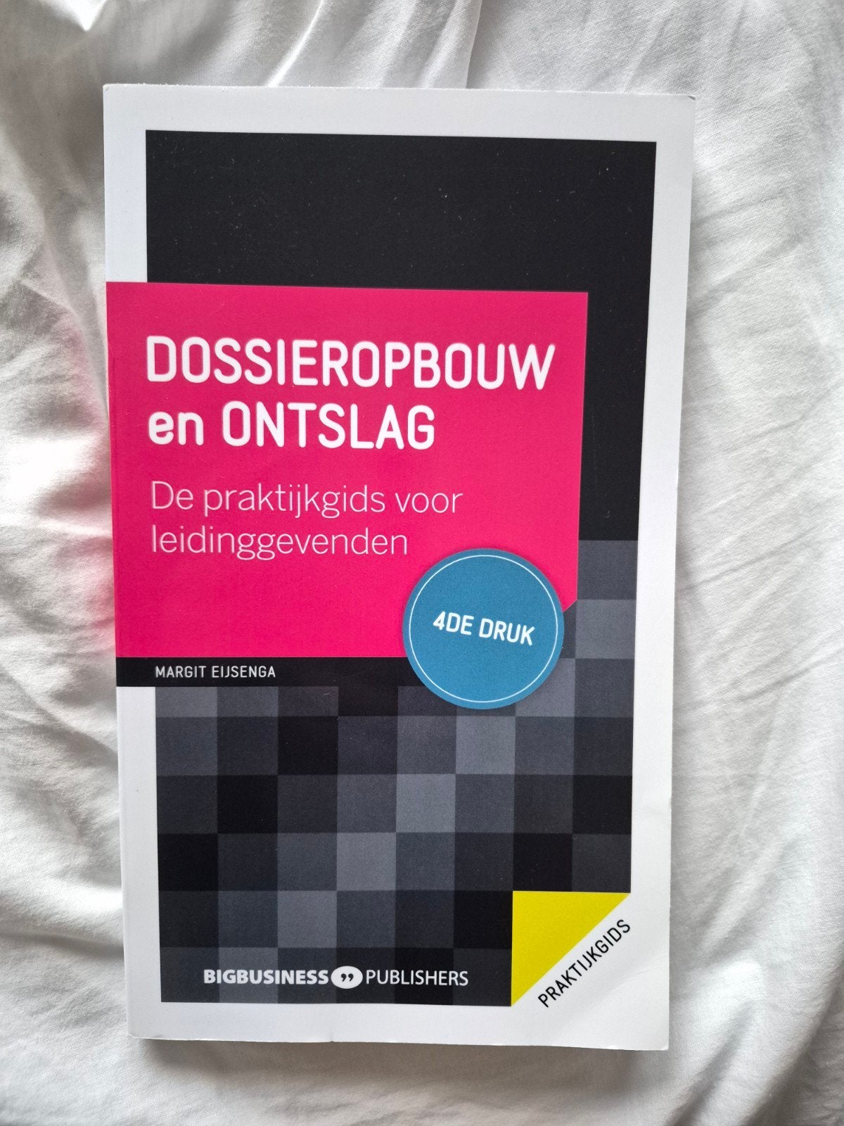 Margit Eijsenga - Dossieropbouw en ontslag - 4de druk, Ophalen of Verzenden, Zo goed als nieuw, HBO, Margit Eijsenga