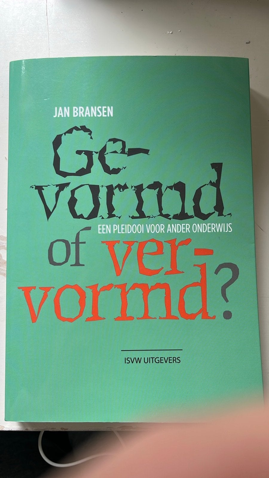 Gevormd of vervormd? Een pleidooi voor ander onderwijs, Ophalen of Verzenden, Gamma, Gelezen, HBO
