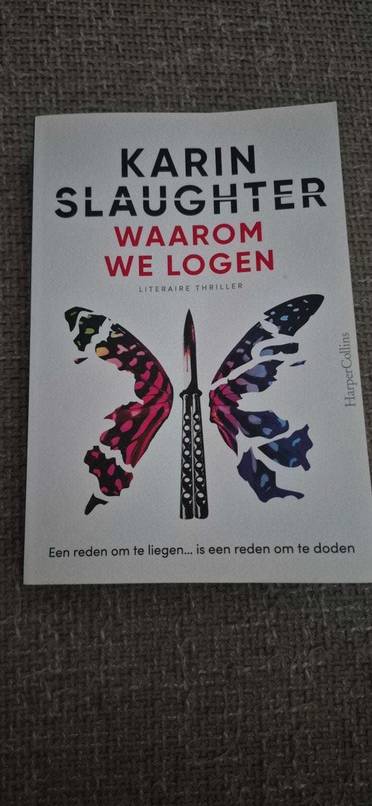 Karin Slaughter - Waarom we logen, Boeken, Ophalen of Verzenden, Zo goed als nieuw, Karin Slaughter