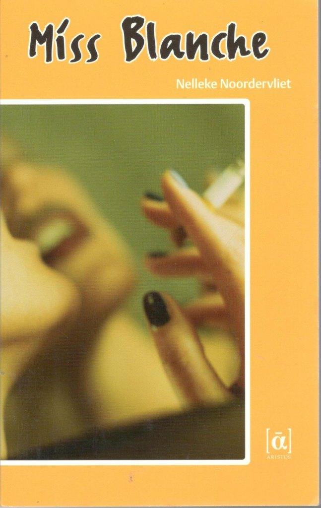Nelleke Noordervliet - Miss Blanche., Boeken, Ophalen of Verzenden, Nieuw