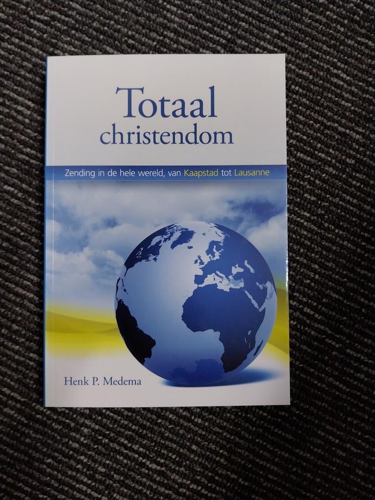 Totaal Christendom: Zending in de hele wereld, Boeken, Ophalen of Verzenden, Gelezen, Henk P. Medema, Christendom | Protestants