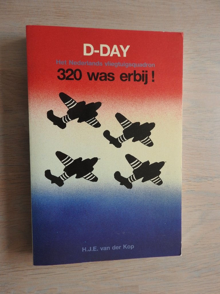 D-Day - Het Nederlandse vliegtuigsquadron 320 was erbij, Ophalen of Verzenden, Tweede Wereldoorlog, Zo goed als nieuw, Overige onderwerpen