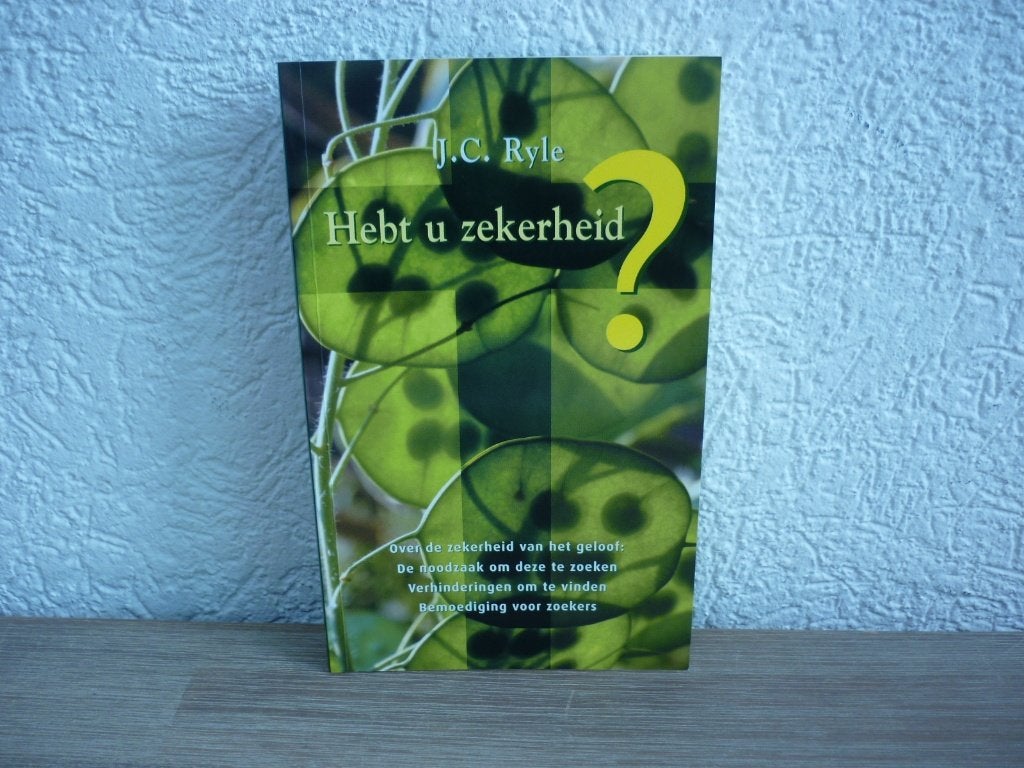 J.C. Ryle - Hebt u zekerheid?, Ophalen of Verzenden, Zo goed als nieuw, Christendom | Protestants