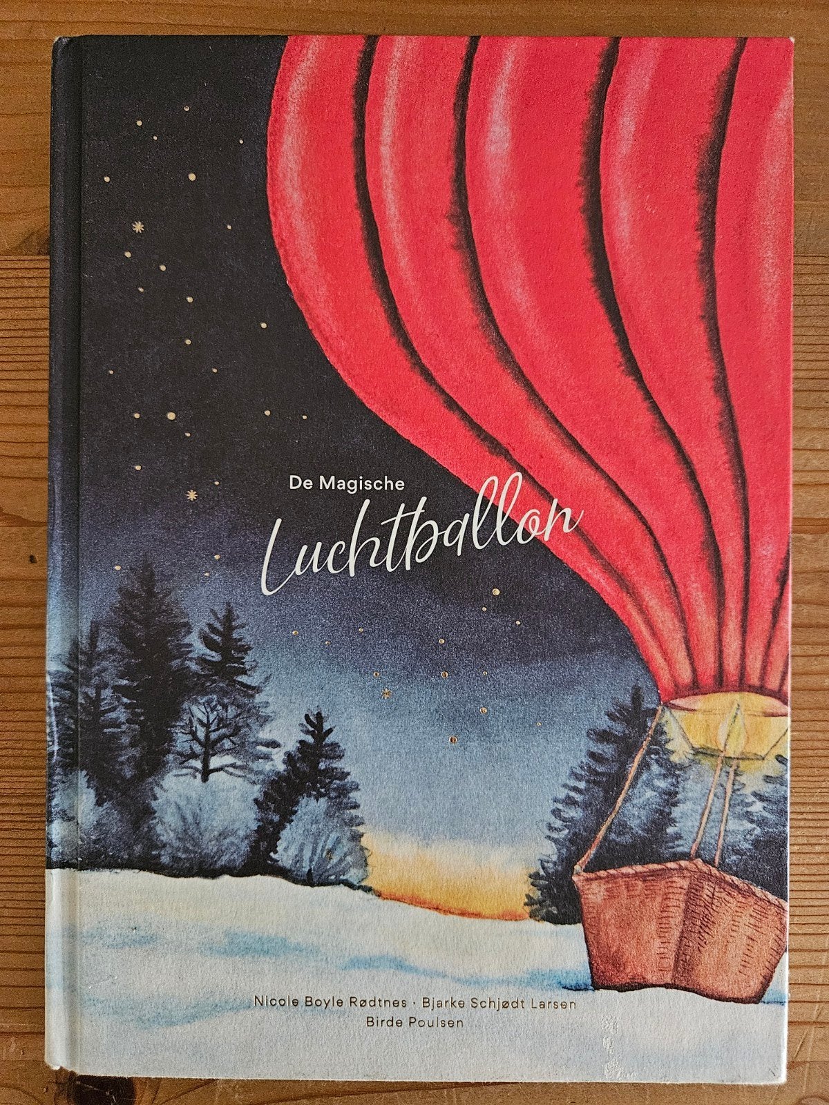 De Magische Luchtballon - Kinderboek, Ophalen of Verzenden, Zo goed als nieuw, Nicole Boyle Rødtnes & Bjarne Schjædt Larsen, 2 tot 3 jaar