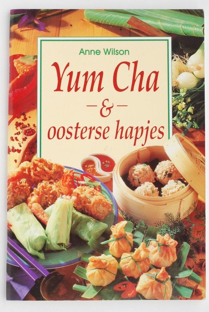 Yum Cha & Oosterse Hapjes - - Anne Wilson - Kookboek 1998