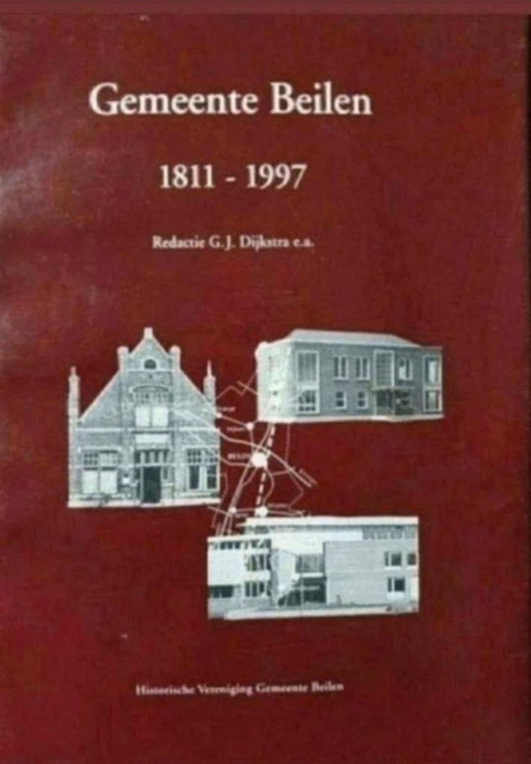 drs. G.J. Dijkstra - Gemeente Beilen 1811-1997, Boeken, Ophalen of Verzenden, 20e eeuw of later, Gelezen, Drs. G.J. Dijkstra