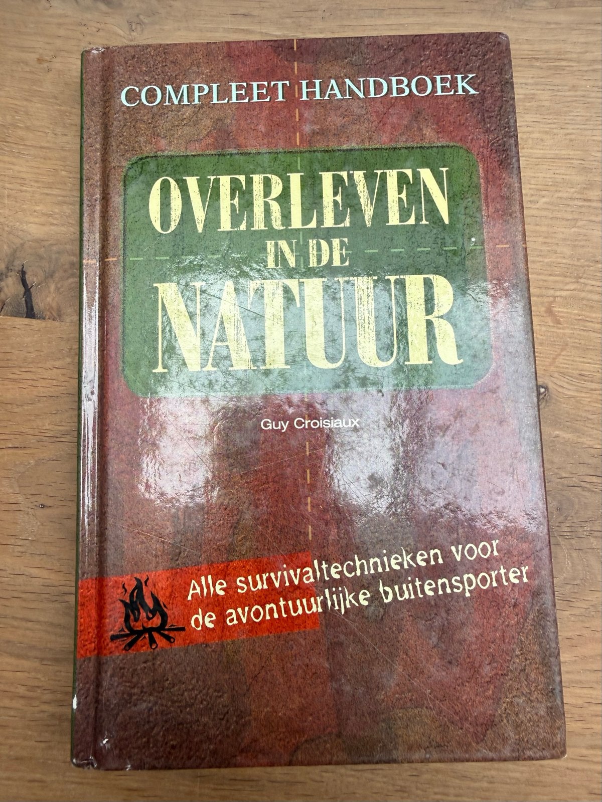 Compleet Handboek Overleven in de Natuur - Guy Croisiaux, Ophalen of Verzenden, Zo goed als nieuw