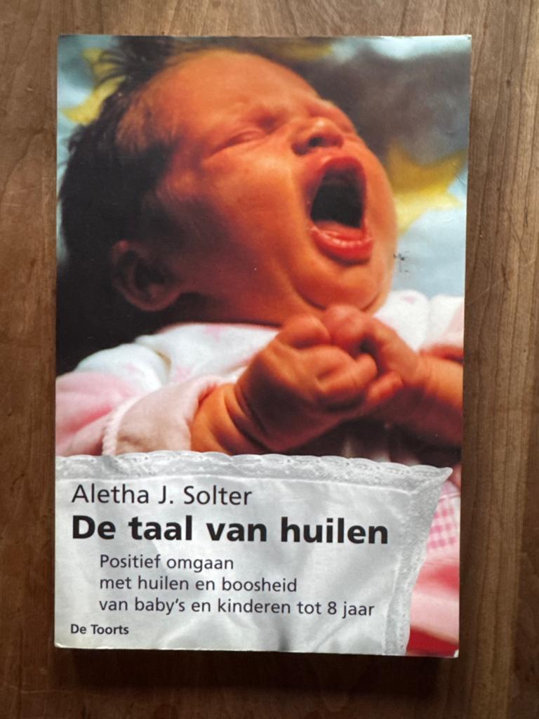 De taal van huilen - A.J. Solter (Opvoeding baby's en kinder, Ophalen of Verzenden, Zo goed als nieuw, Opvoeding tot 6 jaar