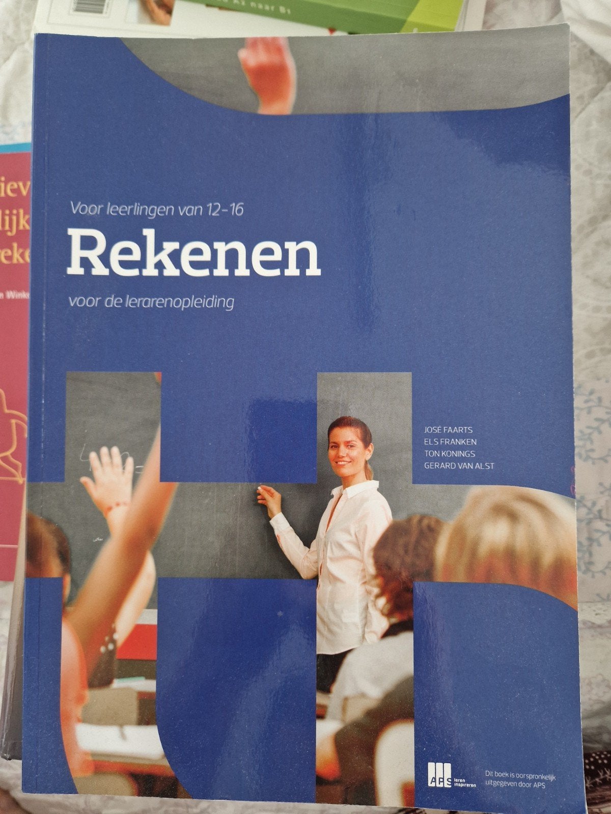 Rekenen voor de lerarenopleiding - Wiskunde boek, Boeken, Ophalen, Jose Daarts, Els Franken, Ton Konings, Gerard van Alst, Wiskunde A