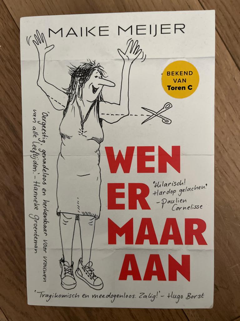 Wen er maar aan - Maike Meijer (Bekend van Toren C), Ophalen of Verzenden, Zo goed als nieuw, Nederland