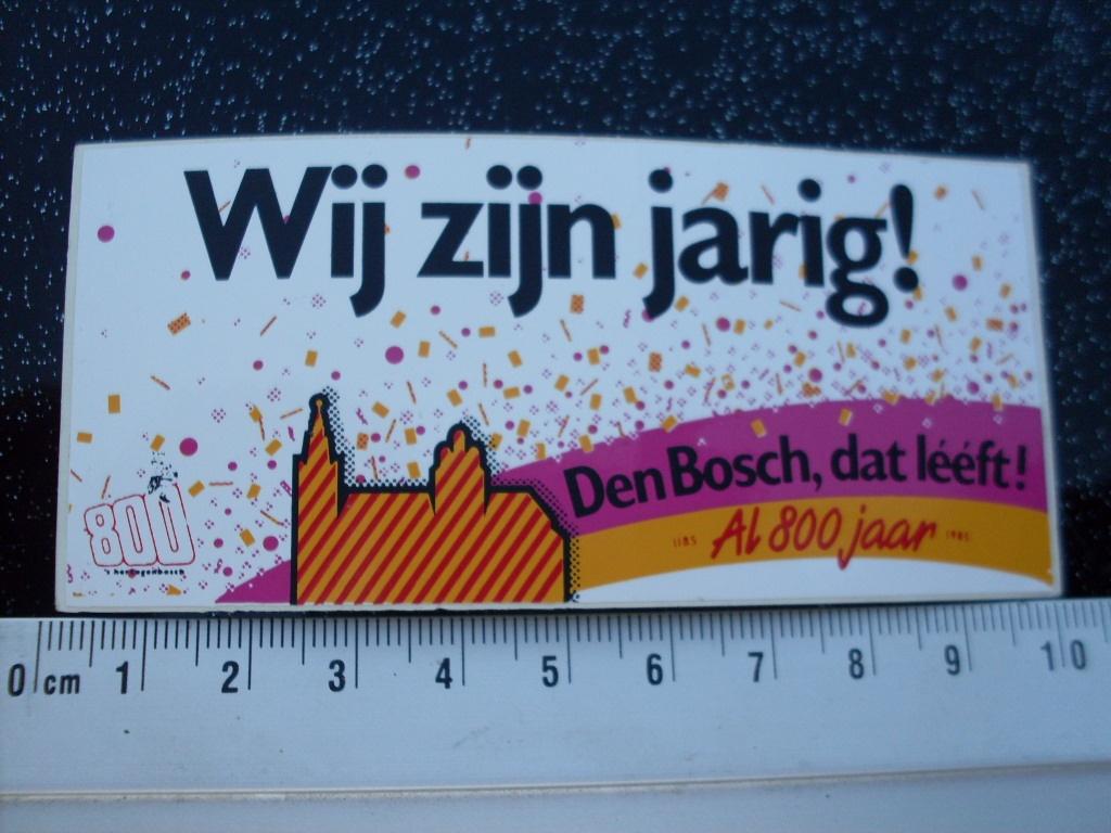 sticker wij zijn jarig plaats gemeente den bosch 800 jaar, Verzenden, Zo goed als nieuw, Overige typen