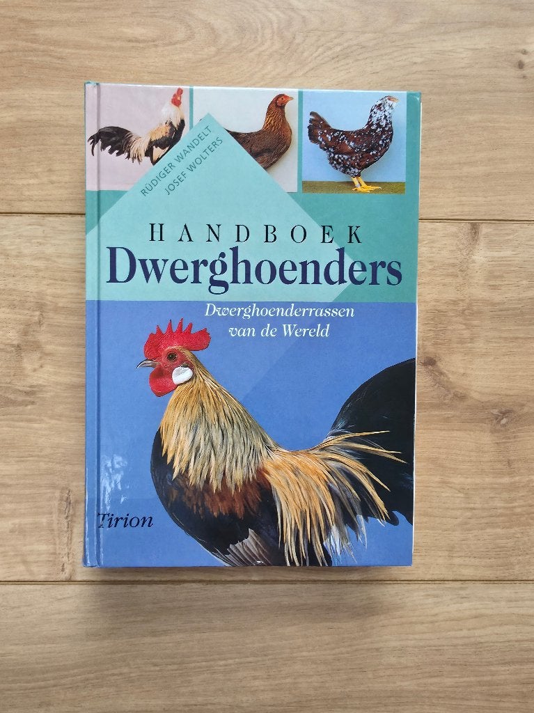 Handboek Dwerghoenders, Boeken, Ophalen of Verzenden, Zo goed als nieuw, Pluimvee, Wandelt, Wolters