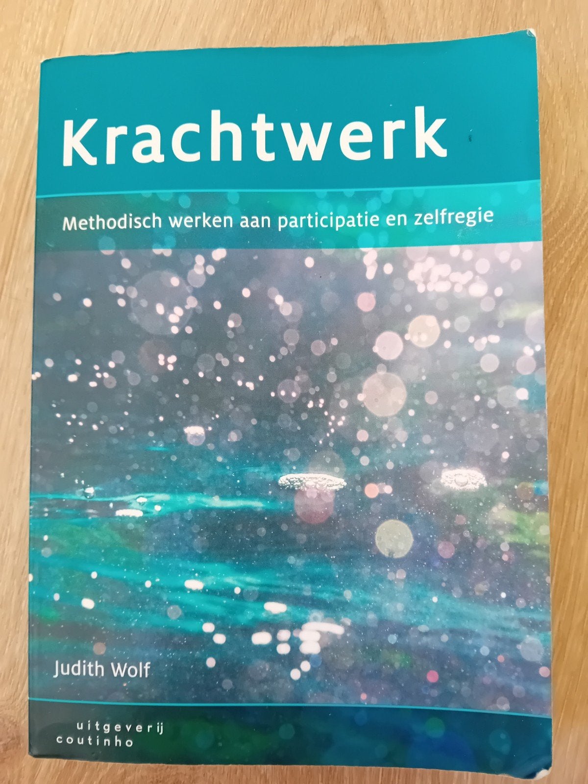 Krachtwerk: Methodisch werken aan participatie en zelfregie, Boeken, Zo goed als nieuw, Judith Wolf, Gamma, HBO