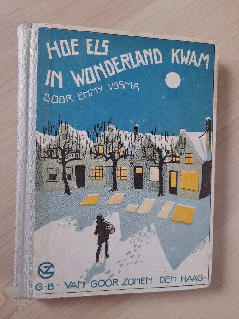 HOE ELS IN WONDERLAND KWAM Emmy Vosma, Ophalen of Verzenden, Gelezen