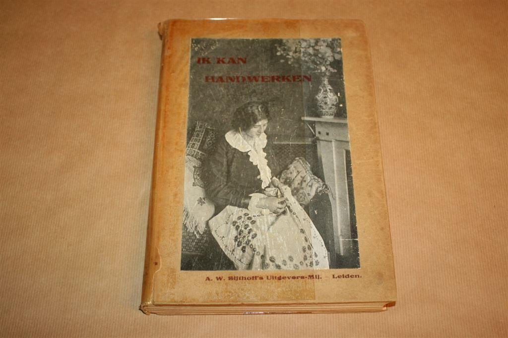Ik kan handwerken - 1e druk circa 1920 !!, Ophalen of Verzenden, Gelezen, Overige onderwerpen