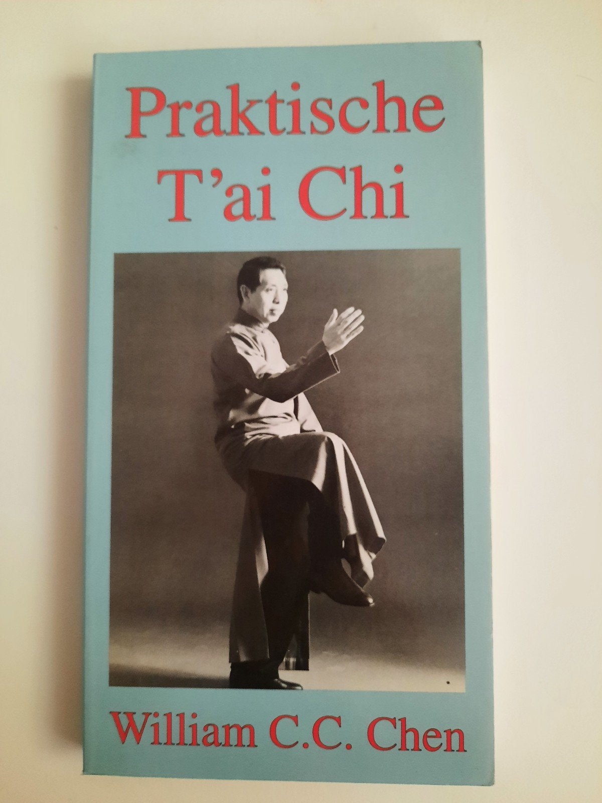 Praktische T'ai Chi . William C.C. Chen, Spiritualiteit algemeen, Ophalen of Verzenden, Zo goed als nieuw, William C.C. Cheng