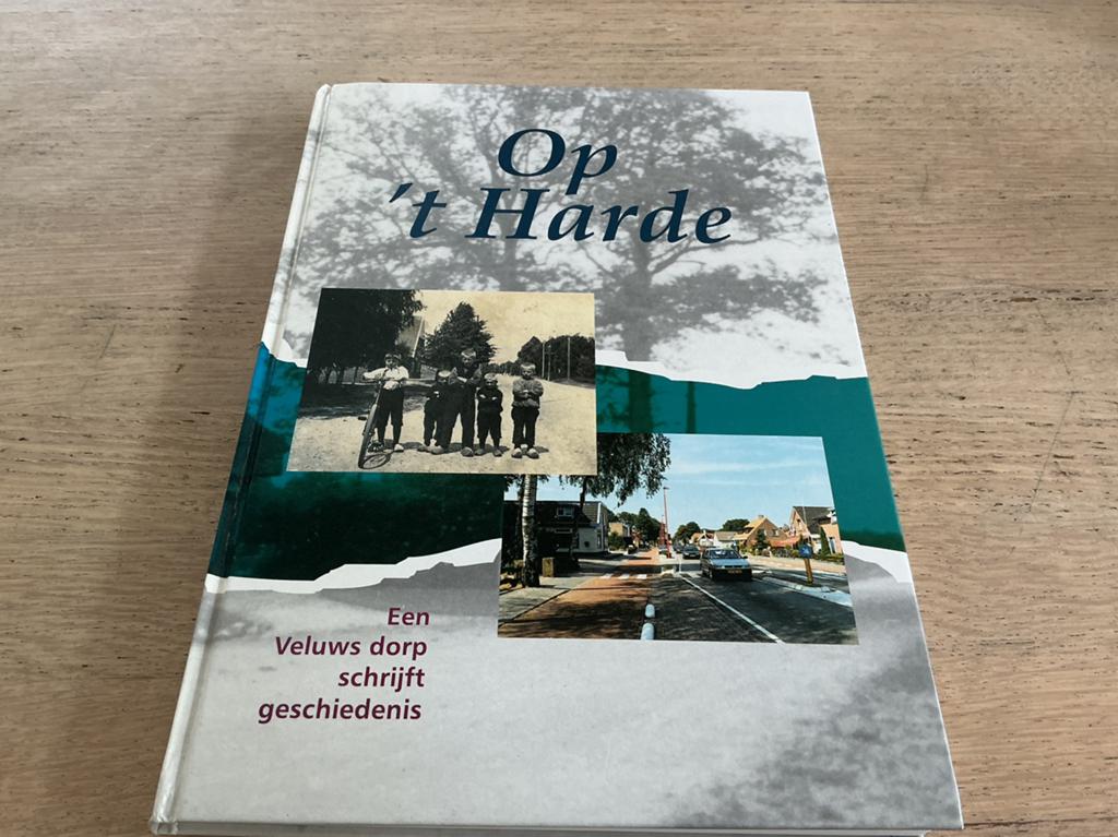Op ‘t Harde.Een Veluws dorp schrijft geschiedenis. Veluwe, Ophalen of Verzenden, Zo goed als nieuw