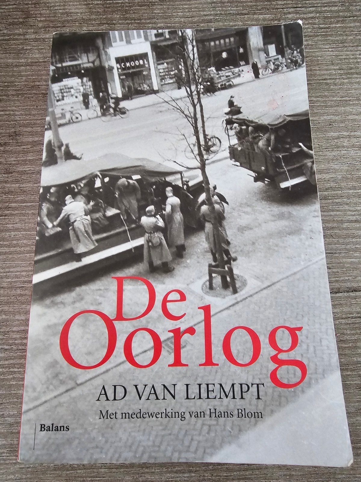 De Oorlog - Ad van Liempt (Tweede Wereldoorlog), Ad van Liempt, Ophalen of Verzenden, Algemeen, Tweede Wereldoorlog