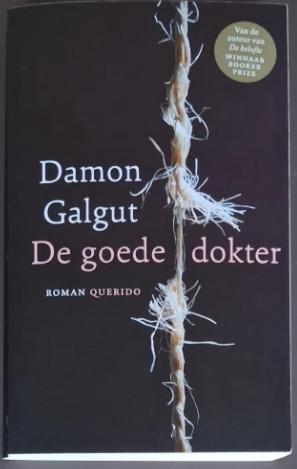 De Goede Dokter - Damon Galgut, Ophalen of Verzenden, Gelezen