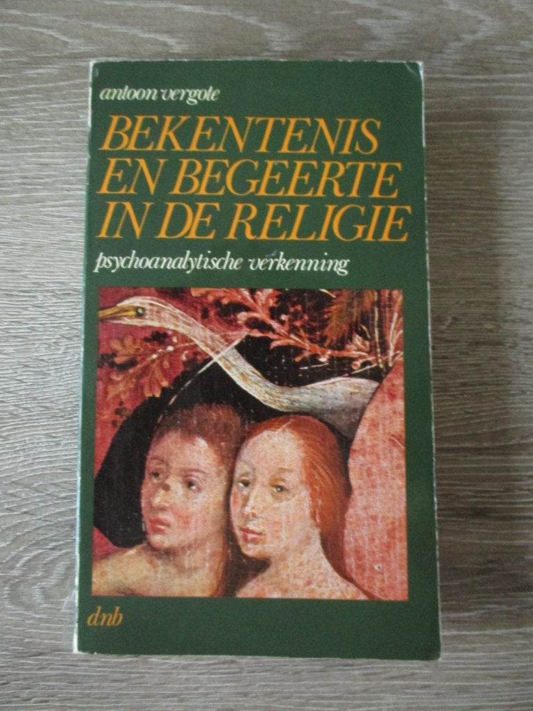 Bekentenis en begeerte in de religie; psychoanalytische ve, Ophalen of Verzenden, Gelezen