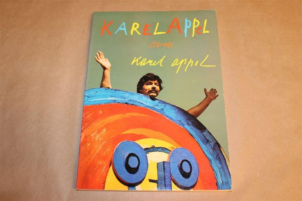 Karel Appel over Karel Appel — Werk en Leven van de Maker, Ophalen of Verzenden, Gelezen