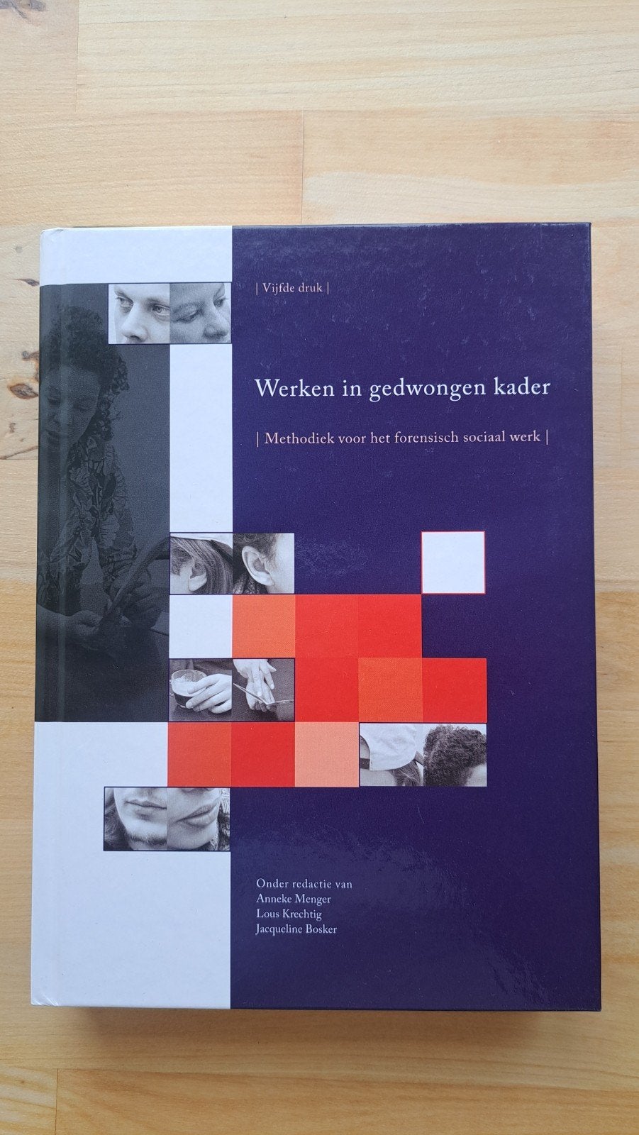 Werken in gedwongen kader - Forensisch sociaal werk, Zo goed als nieuw, Anneke Menger, Lonneke Krechtig, Jacqueline Bosker, Gamma