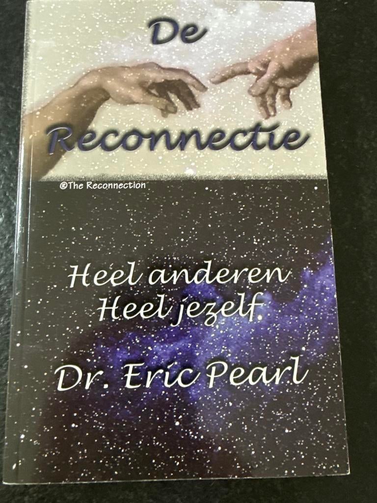 De Reconnectie - Heel anderen Heel jezelf - Dr. Eric Pearl, Boeken, Ophalen of Verzenden, Gelezen, Spiritualiteit algemeen, Achtergrond en Informatie