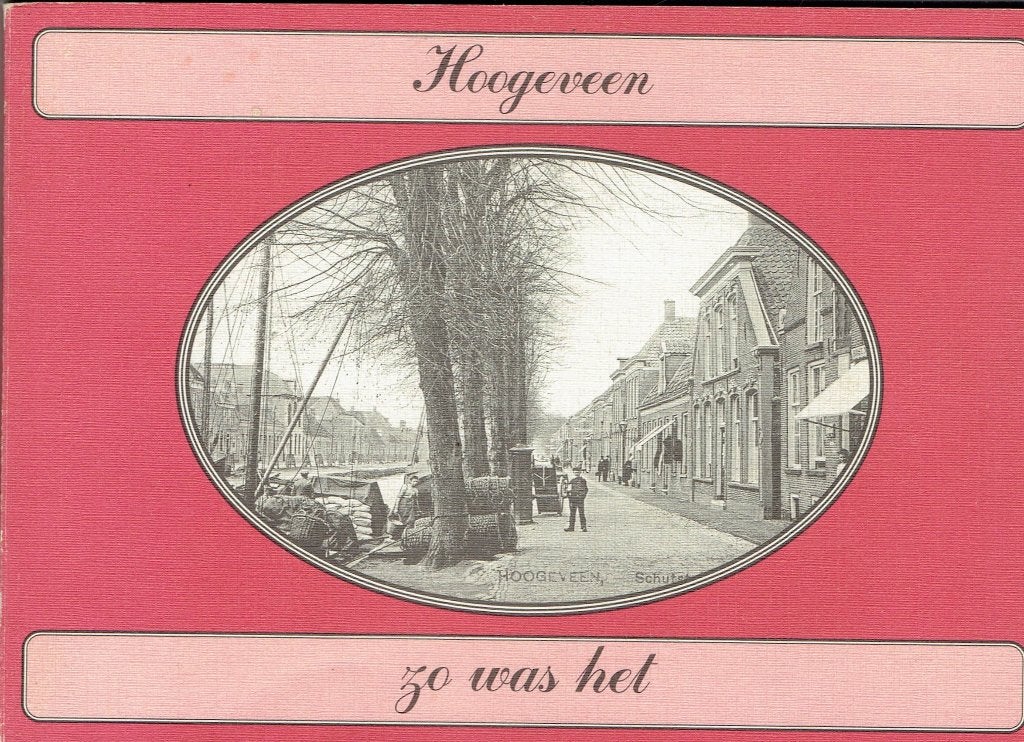 Hoogeveen Zo Was Het - Historisch Fotoboek, 20e eeuw of later, Leo Dijkstra, Ophalen of Verzenden, Zo goed als nieuw