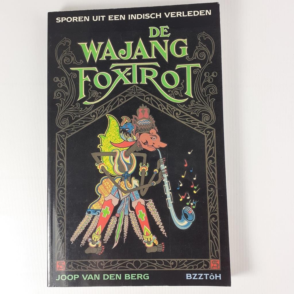 De Wajang Foxtrot - Sporen uit een Indisch verleden, Gelezen, Ophalen of Verzenden, Nederland, Joop van den Berg