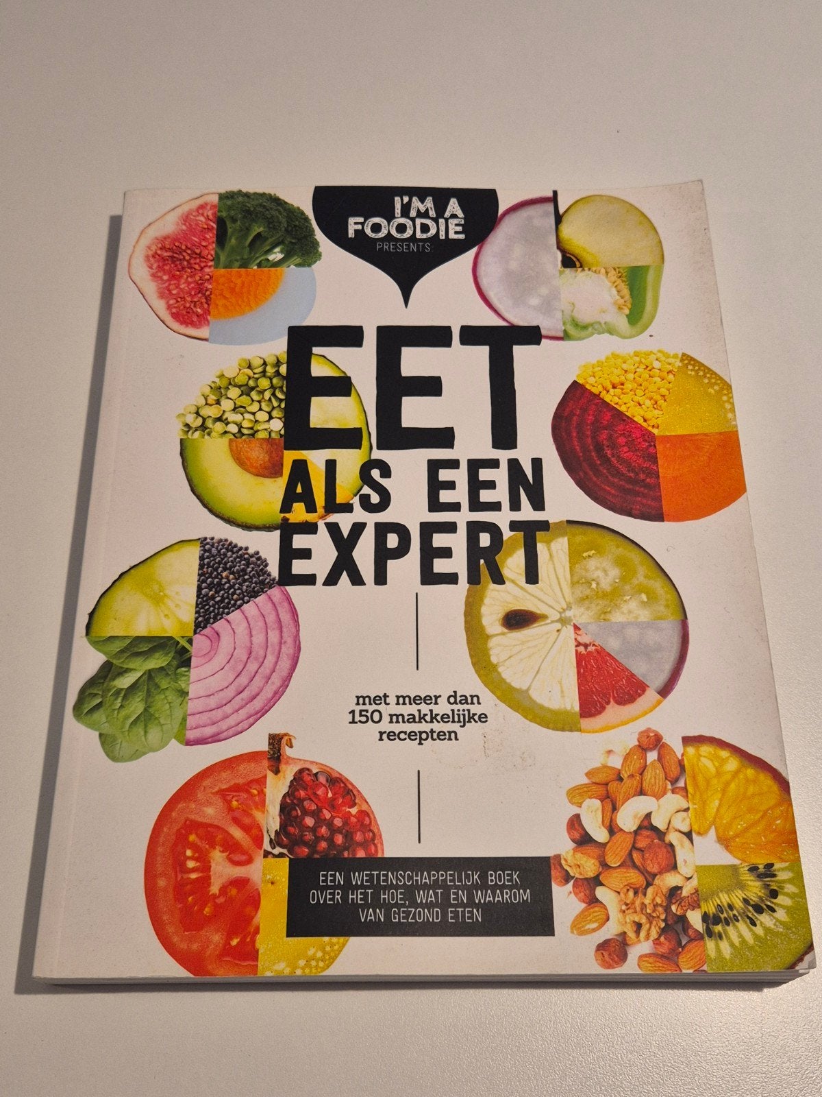 Eet als een Expert - I'm a Foodie, Boeken, Ophalen of Verzenden, Gelezen, Dieet en Voeding, I'm a Foodie