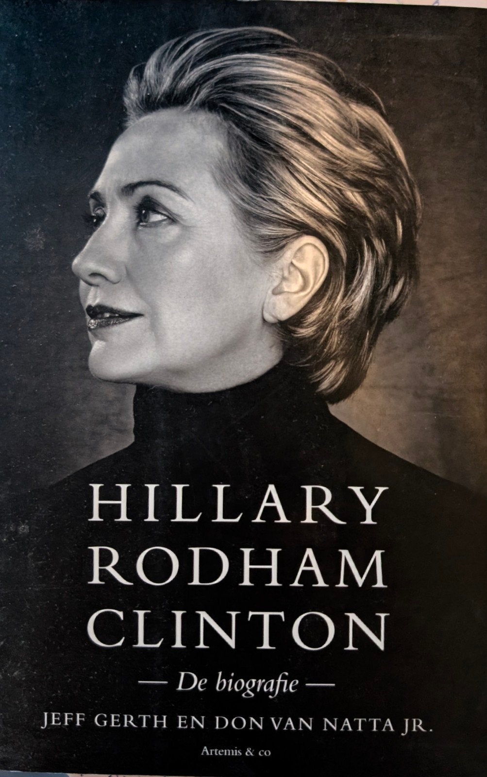 Hillary Rodham Clinton - De biografie, Ophalen of Verzenden, Zo goed als nieuw, Jeff Gerth en Don Van Natta Jr., Politiek