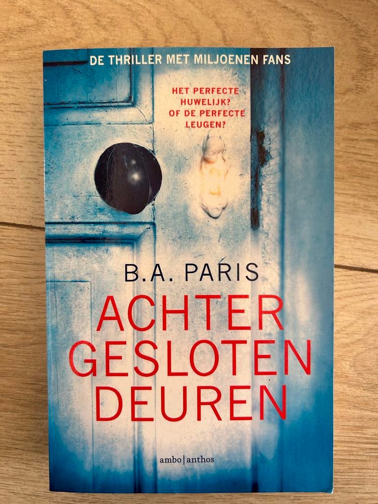Achter Gesloten Deuren - B.A. Paris (Thriller), Boeken, Thrillers, Ophalen of Verzenden, Gelezen, Europa overig