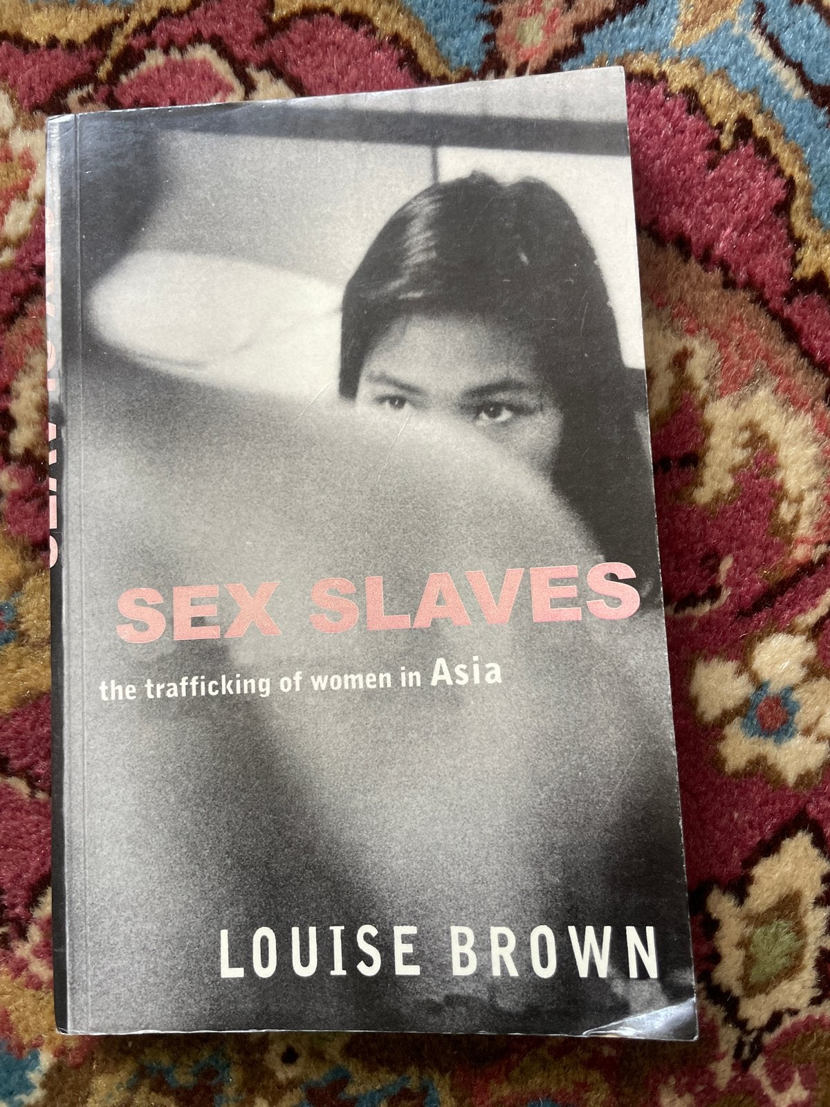Sex Slaves: The Trafficking of Women in Asia - Louise Brown, Ophalen of Verzenden, Zo goed als nieuw, Wereld overig