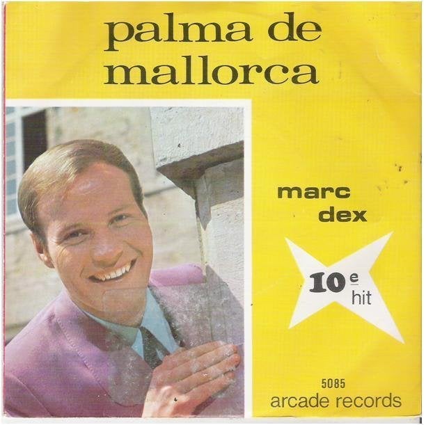 MARC DEX: "Palma de Mallorca"/MARC DEX-SETJE!, Ophalen of Verzenden, Zo goed als nieuw, 7 inch, Levenslied of Smartlap