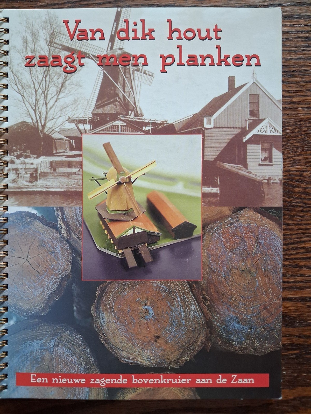 Van dik hout zaagt men planken - De Zaanse Molen, Jan Pieter Woudt, Wenda Douma, Ton Neuhaus, Nieuw, Ophalen, 20e eeuw of later