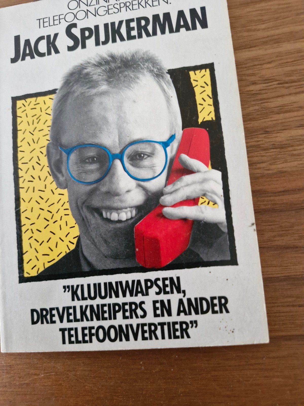 Jack Spijkerman - Onzinnige telefoongesprekken, Boeken, Ophalen of Verzenden, Gelezen, Jack Spijkerman, Anekdotes en Observaties