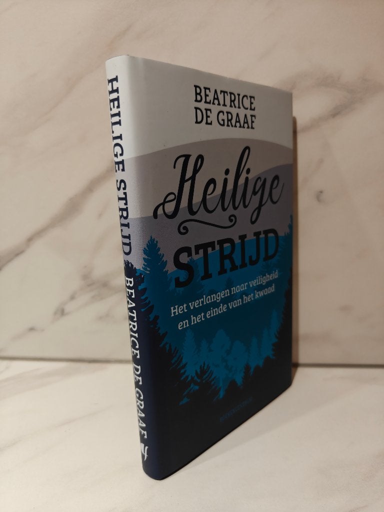Beatrice de Graaf. Heilige strijd., Boeken, Ophalen of Verzenden, Gelezen, Christendom | Protestants