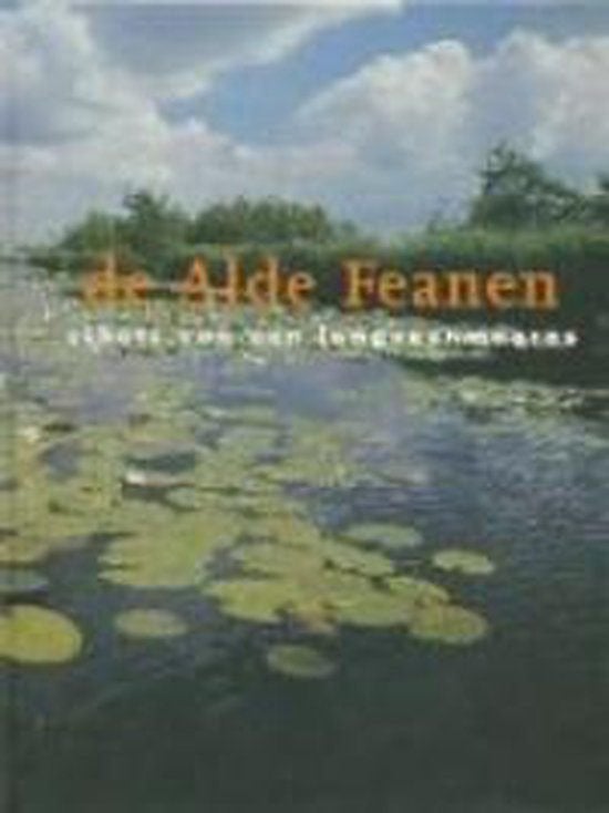 De Alde Feanen, schets van een laagveenmoeras Auteur:, Ophalen of Verzenden, Zo goed als nieuw