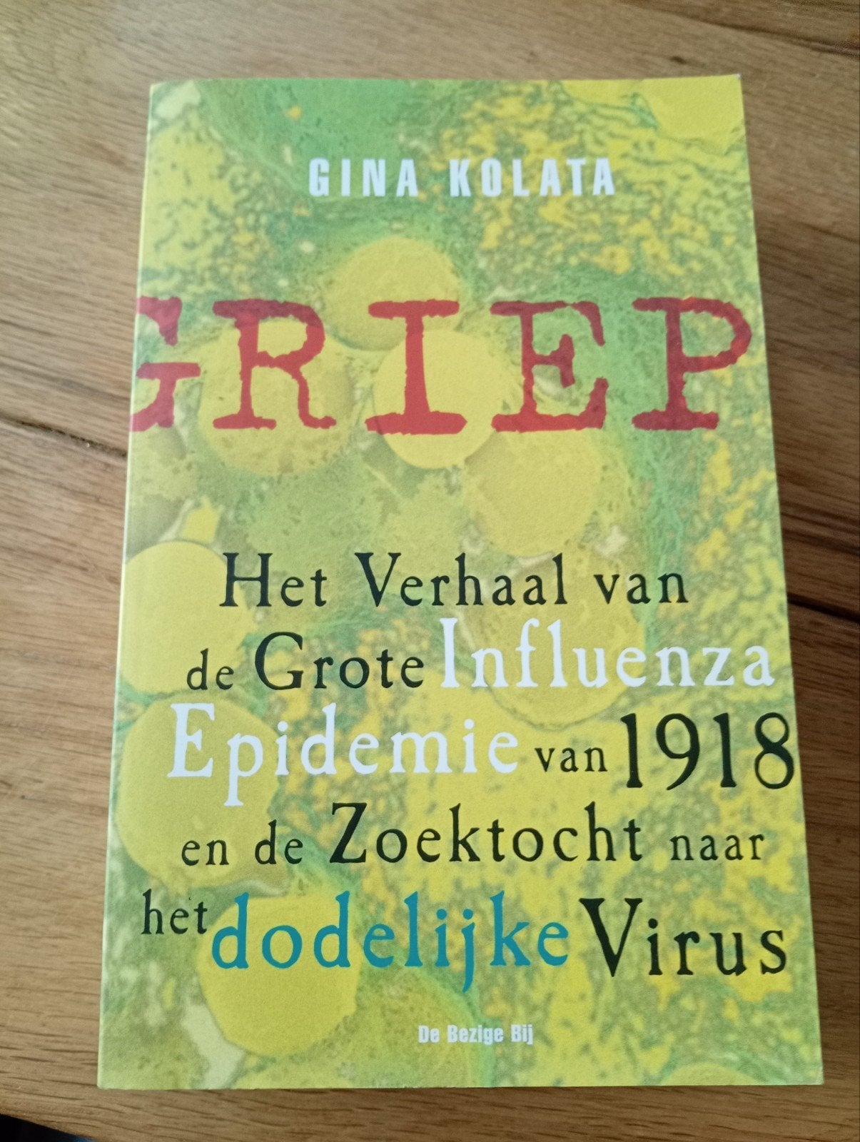 GRIEP: Het Verhaal van de Grote Influenza Epidemie van 1918, Boeken, Wereld overig, Gina Kolata, Ophalen of Verzenden, Zo goed als nieuw