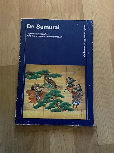 De Samurai Japanse krijgslieden , zwaarden en zwaardsieraden, Ophalen of Verzenden, Gelezen, Azië