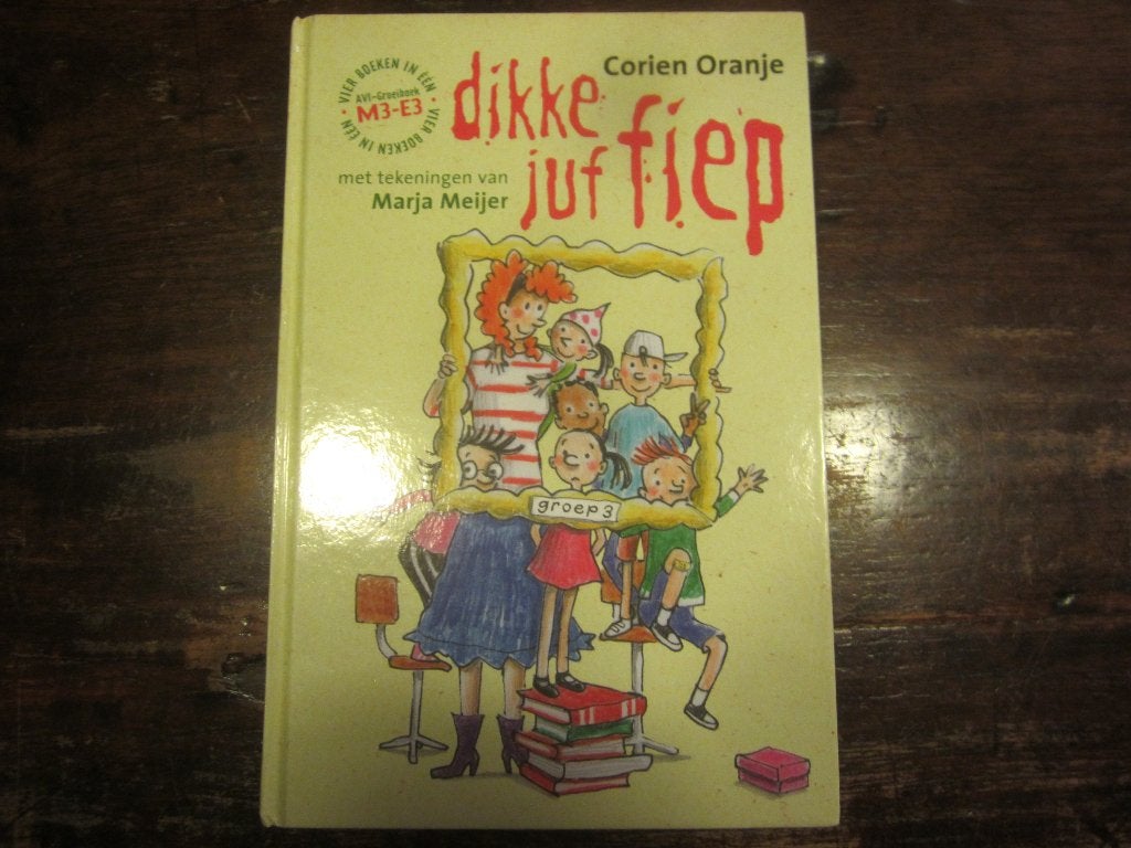 Corien Oranje dikke juf fiep! M3-E3 4 boeken in één/bom/pan, Boeken, Ophalen of Verzenden, Zo goed als nieuw, Fictie algemeen
